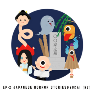 EP-2 Japanese horror stories&Yokai (N2)